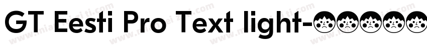 GT Eesti Pro Text light字体转换